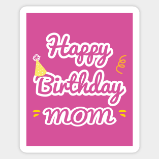 Happy Birthday Mom Sticker